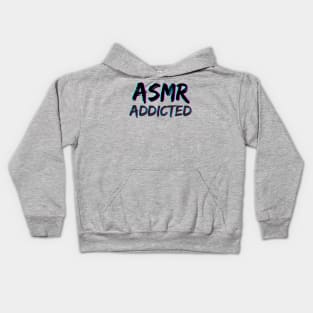 ASMR - Addicted Kids Hoodie